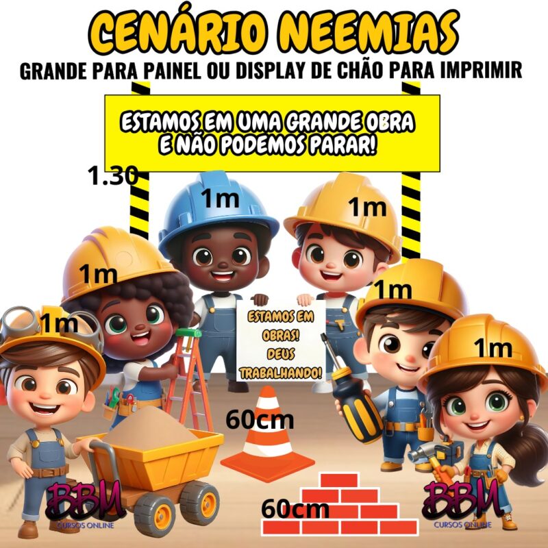 CENÁRIO NEEMIAS GRANDE PARA IMPRIMIR 🖨 "ESTAMOS EM UMA GRANDE OBRA"!